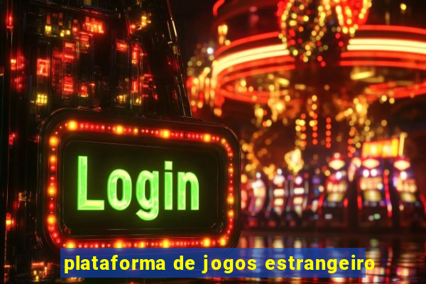 plataforma de jogos estrangeiro